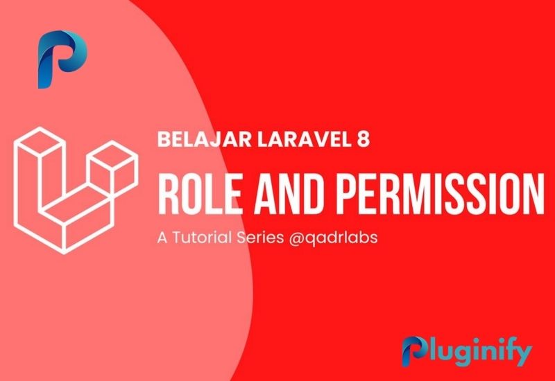 Role & Permission di Laravel untuk Manajemen Hak Akses