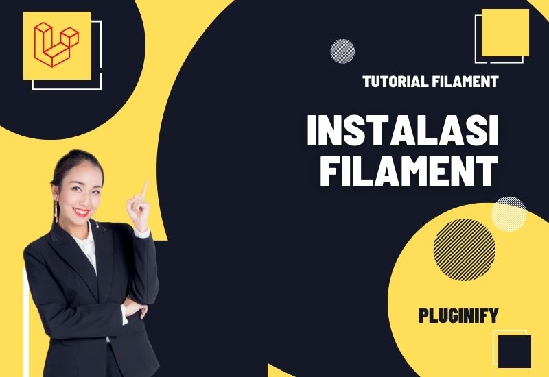 Instalasi Filament Laravel untuk Membuat Admin Panel Modern