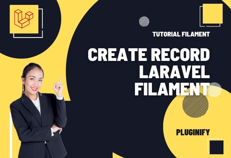 Memahami Fitur Create Record pada Laravel Filament