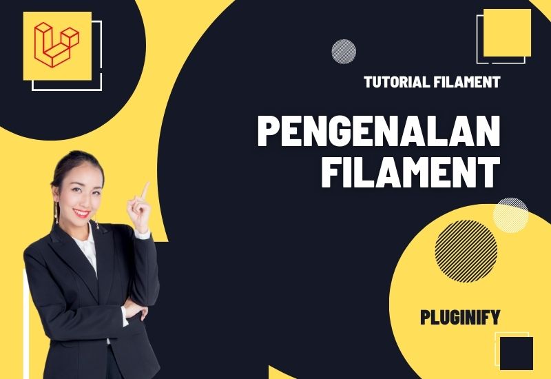 Pengenalan Filament untuk Laravel: Admin Panel Cepat dan Modern