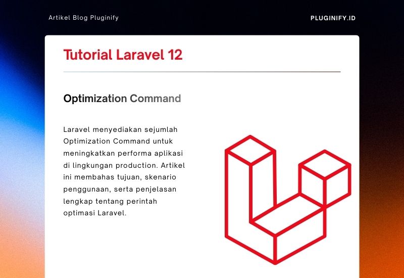 Menggunakan Optimization Command Laravel untuk Performa Production
