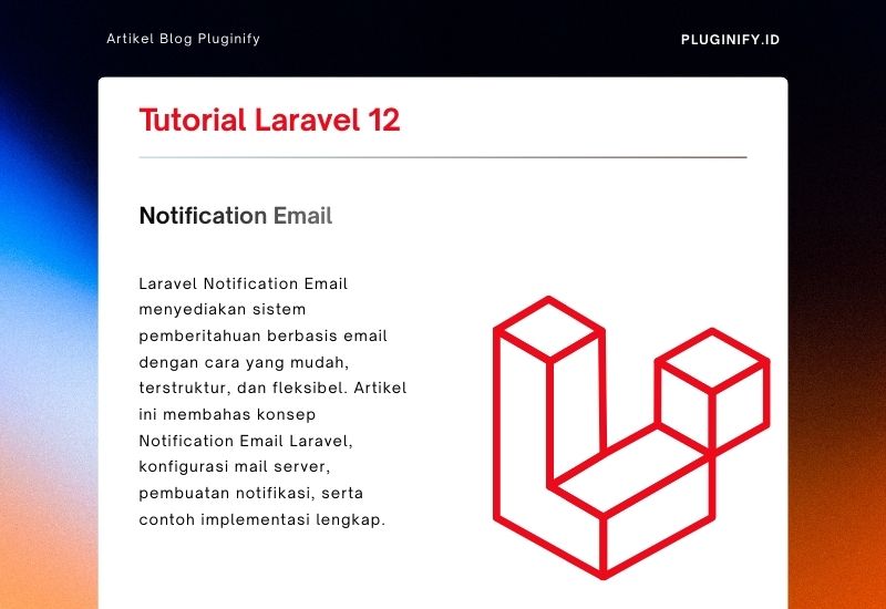 Menggunakan Notification Email Laravel untuk Sistem Pemberitahuan Modern