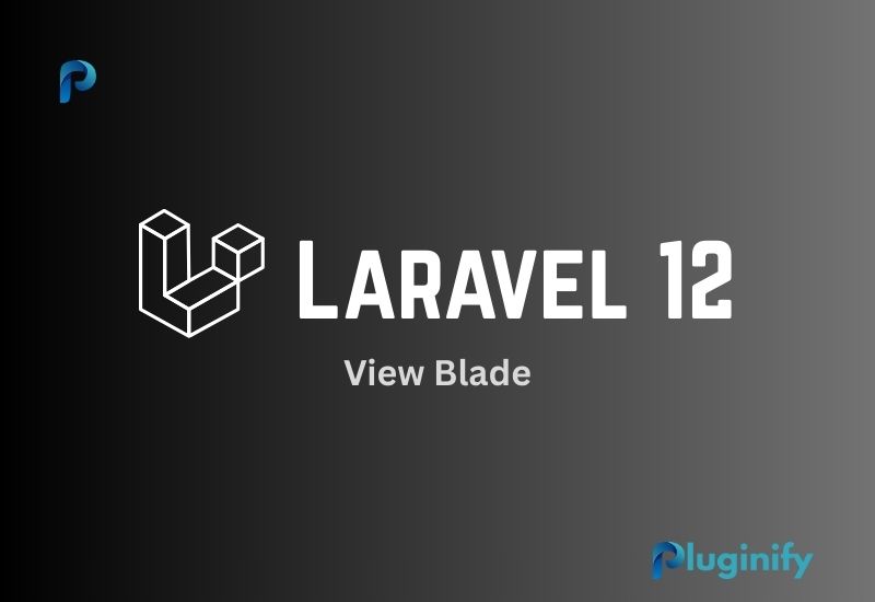 Panduan Lengkap View Blade dalam Laravel untuk Pemula